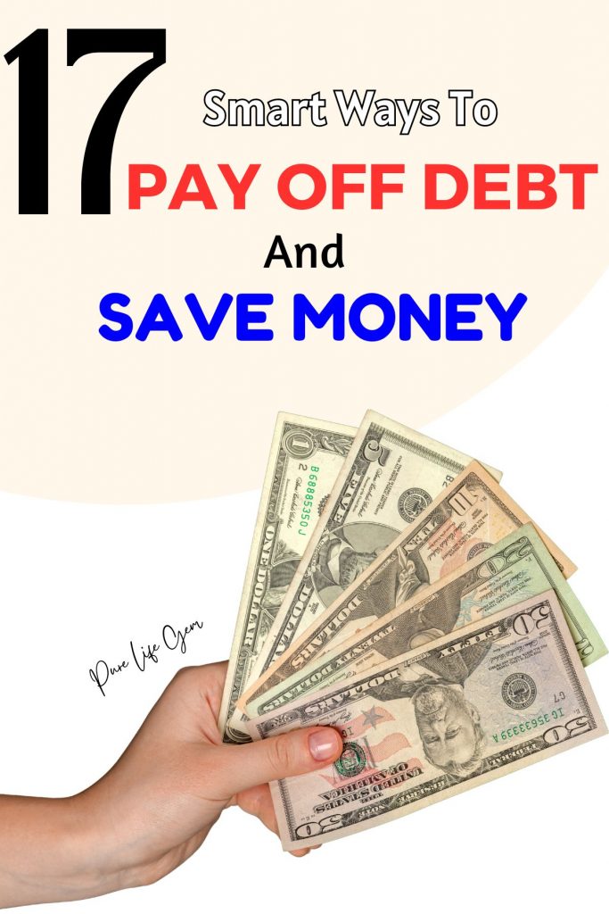 17 Smart Ways To Pay Off Debt And Save Money