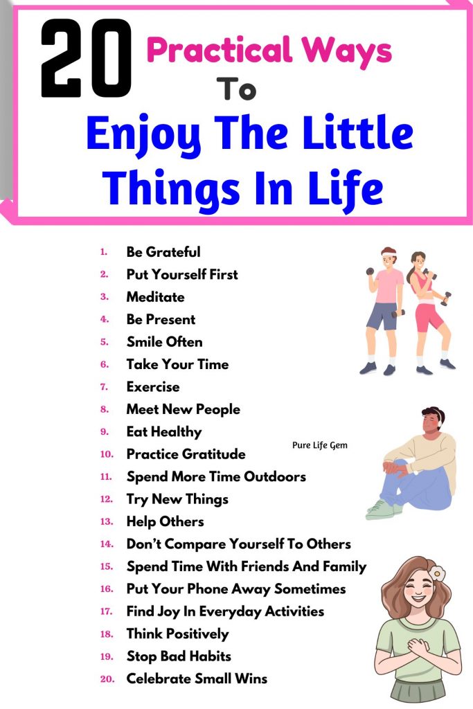 20 Practical Ways To Enjoy The Little Things In Life