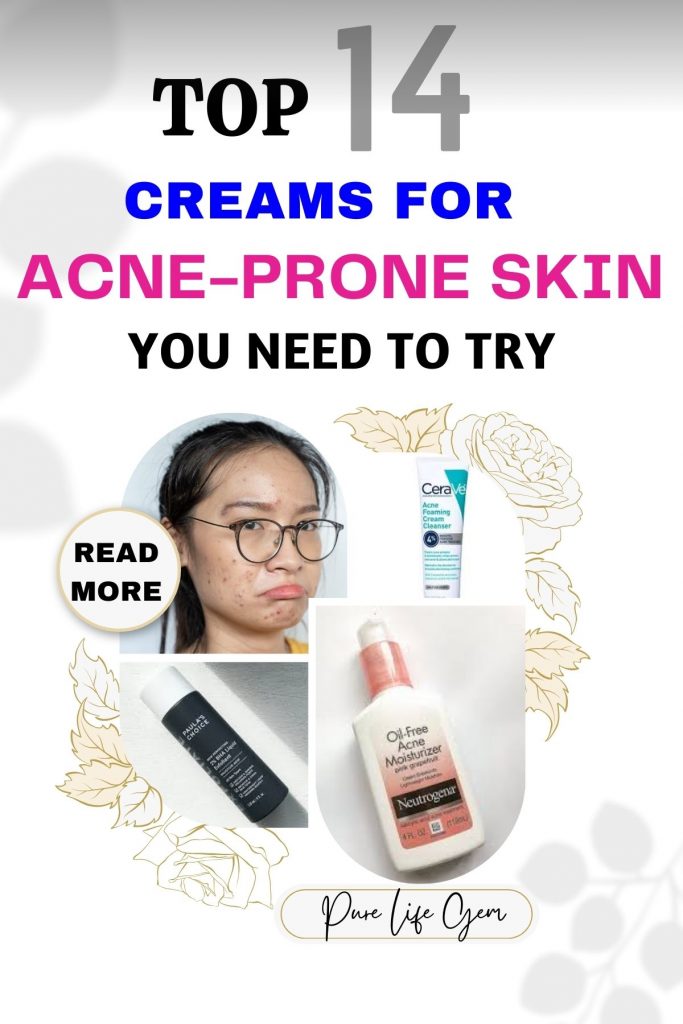 Top 14 Creams For Acne-Prone Skin You Need To Try