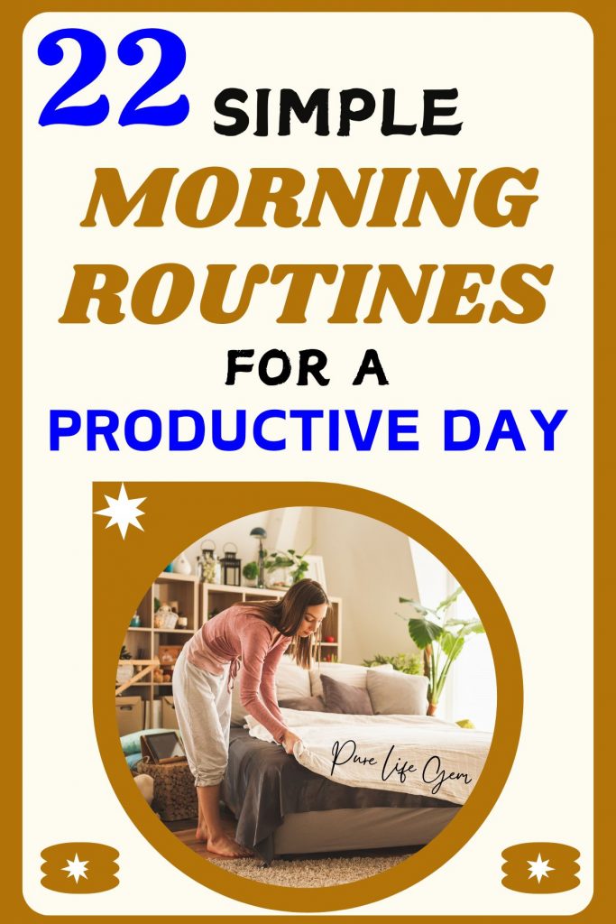 22 Simple Morning Routines For A Productive Day