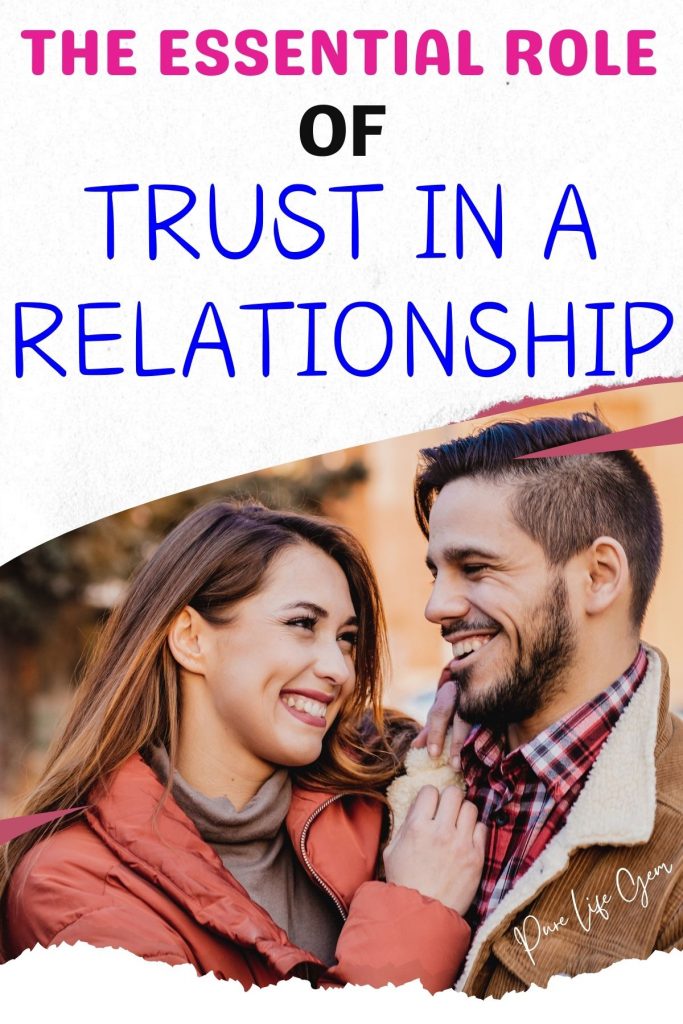 The Essential Role Of Trust In A Relationship